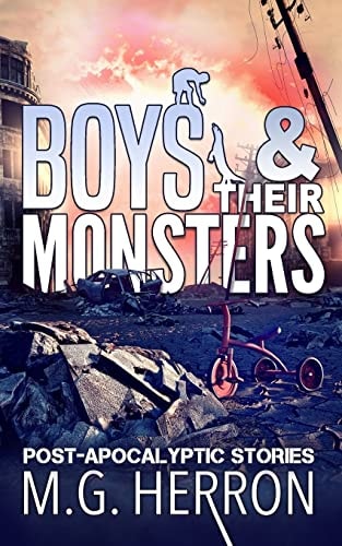 Boys and Their Monsters Post-Apocalyptic Stories