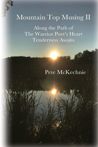 Mountain Top Musing II Along the Path of the Warrior Poet's Heart Tenderness Awaits