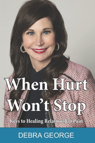 When Hurt Won't Stop Keys to Healing Relationship Pain