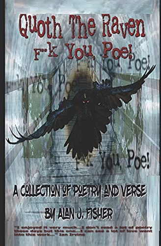Quoth the Raven, F**k You, Poe A Poetical Collection