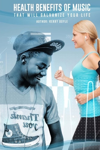 Health Benefits of Music That Will Galvanize Your Life