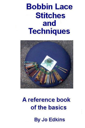 Bobbin Lace Stitches and Techniques - a Reference Book of the Basics