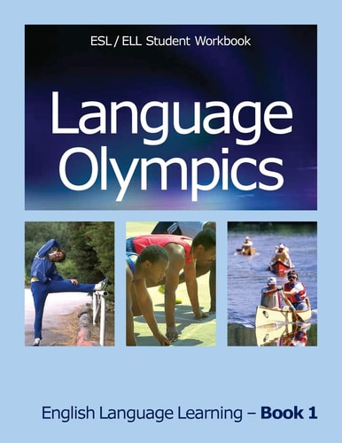 Language Olympics ESL/ELL Student Workbook English As Second Language / English Language Learning - Book One