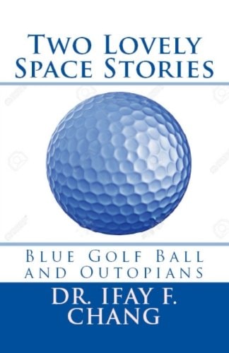 Two Lovely Space Stories (Black and White) Blue Golf Ball and Outopians