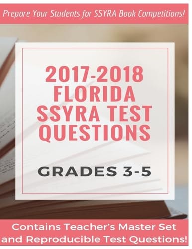 2017-18 Grades 3-5 Florida SSYRA Test Questions Prepare Your Students for SSYRA Book Competitions