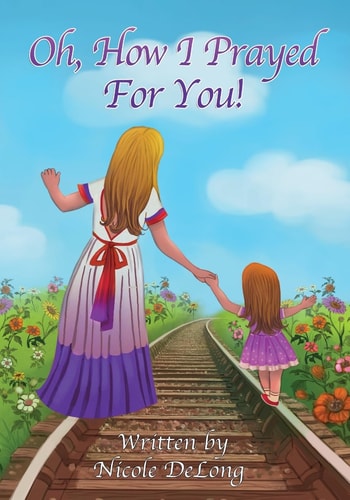 Oh How I Prayed for You!