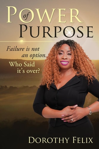 Power Of Purpose Failure Is Not An Option, Who Said It's Over?