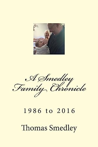 A Smedley Family Chronicle 1986 To 2016
