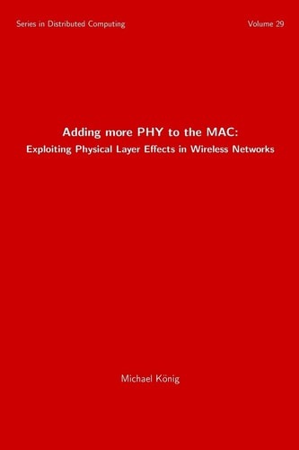 Adding More PHY to the MAC Exploiting Physical Layer Effects in Wireless Networks