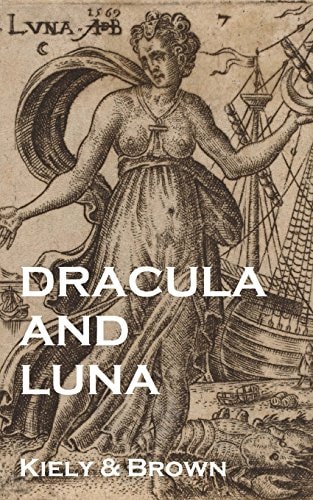 Dracula and Luna A True History of Vampirism