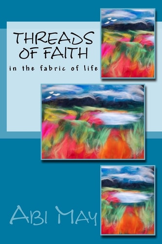 Threads of Faith In the Fabric of Life