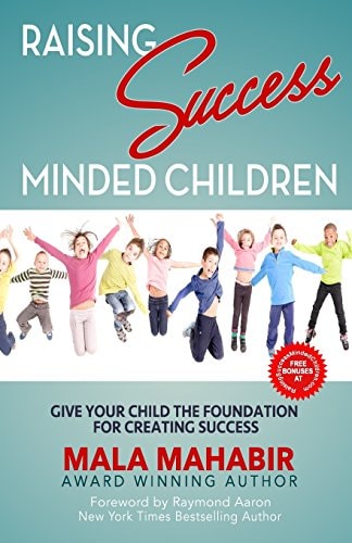 Raising Success Minded Children Give Your Child the Foundation for Creating Success
