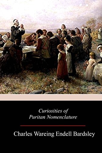 Curiosities of Puritan Nomenclature