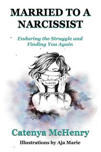 Married to a Narcissist Enduring the Struggle and Finding You Again