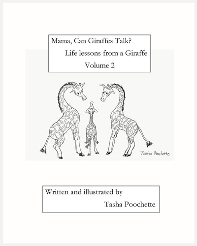 Mama, Can Giraffes Talk? Life Lessons from a Giraffe Volume 2