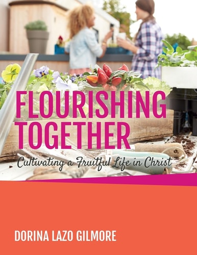 Flourishing Together Cultivating a Fruitful Life in Christ