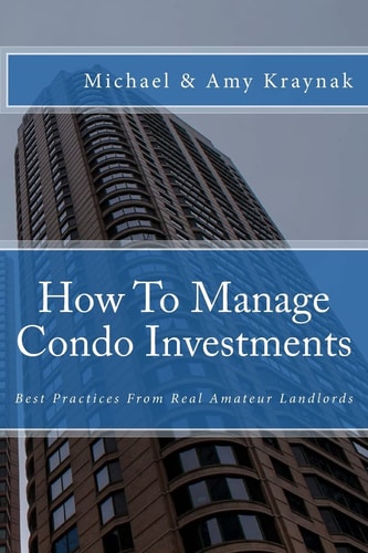 How To Manage Condo Investments Best Practices From Real Amateur Landlords