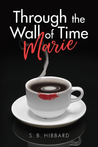 Through the Wall of Time Marie