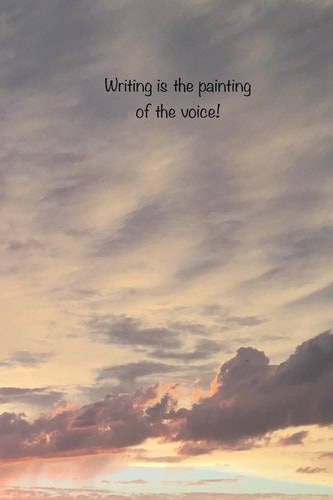 Writing Is the Painting of the Voice Poetic Expressions