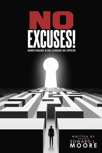 No Excuses When Failure Is No Longer An Option