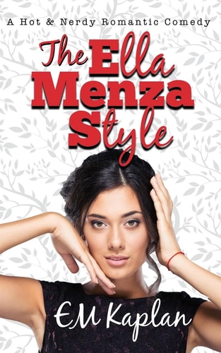 The Ella Menza Style A Hot & Nerdy Romantic Comedy