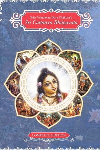Sri Caitanya Bhagavat Life and Times of Sri Caitanya Mahaprabhu