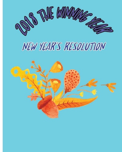 2018 The Winning Year New Year's Resolution