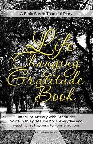 Life Changing Gratitude Book Interrupt Anxiety with Gratitude Write in This Gratitude Book Everyday and Watch What Happens to Your Emotions