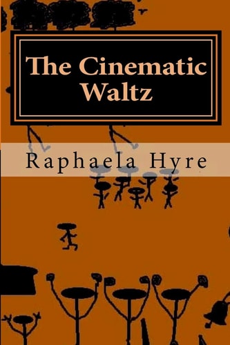 The Cinematic Waltz Poems Of Shadows