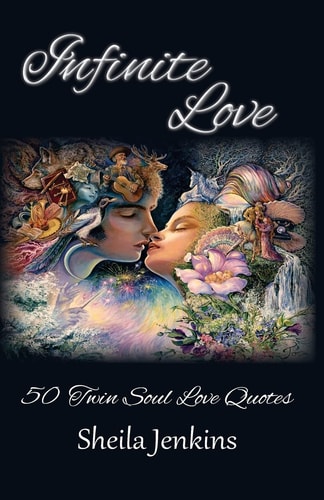 Infinite Love 50 Twin Soul Love Quotes