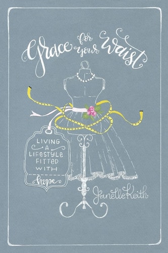Grace for Your Waist Living a Lifestyle Fitted with Hope