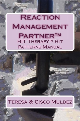 Reaction Management Partner(tm) HIT Therapy(tm) Hit Patterns Manual