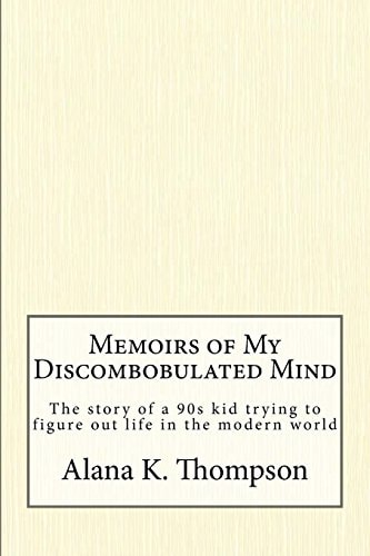 Memoirs of My Discombobulated Mind