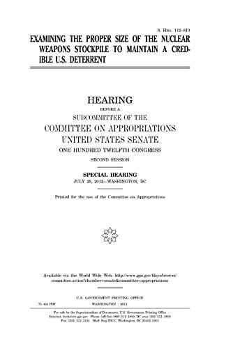 Examining the Proper Size of the Nuclear Weapons Stockpile to Maintain a Credible U. S. Deterrent