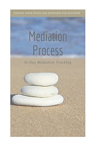 Mediation Process Finding Inner Peace and Happiness for Beginner Mediator, 31-Day Mediation Tracking