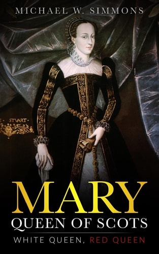 Mary, Queen Of Scots White Queen, Red Queen