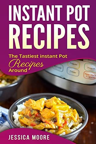 Instant Pot Recipes The Tastiest Instant Pot Recipes Around