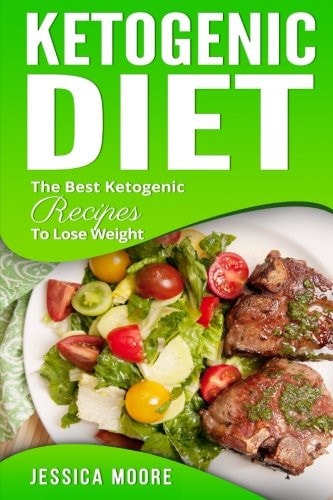 Ketogenic Diet The Best Ketogenic Recipes To Lose Weight