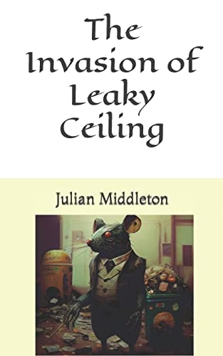 The Invasion of Leaky Ceiling