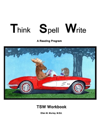 Think Spell Write: a Reading Program; Workbook TSW Workbook