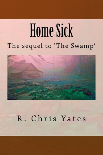 Home Sick The Sequel to The Swamp