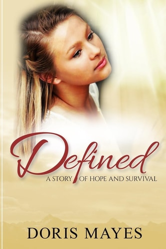 Defined A Story of Hope and Survival