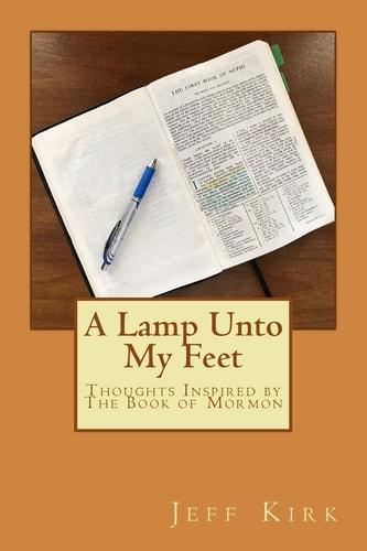 A Lamp Unto My Feet Thoughts Inspired by The Book of Mormon