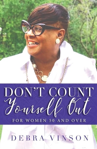 Don't Count Yourself Out For Women 50 and Over