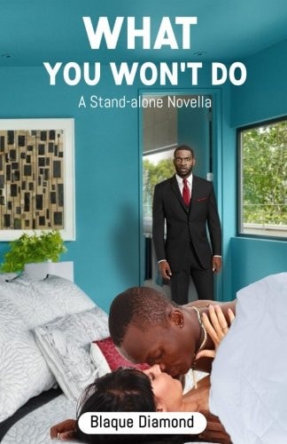 What You Won't Do A Stand-Alone Novella