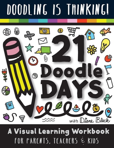21 Doodle Days A Visual Learning Workbook for Teachers, Parents and Kids