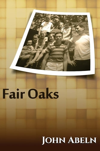 Fair Oaks - The 60's The Abeln Family in Northern California