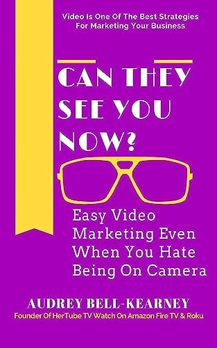 Can They See You Now? Easy Video Marketing Even When You Hate Being On Camera