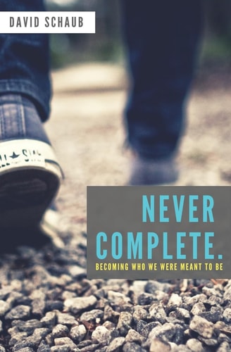 Never Complete Becoming Who We Were Meant to Be