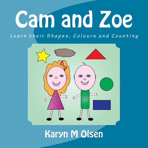 Cam and Zoe Learn Their Shapes, Colours and Counting
